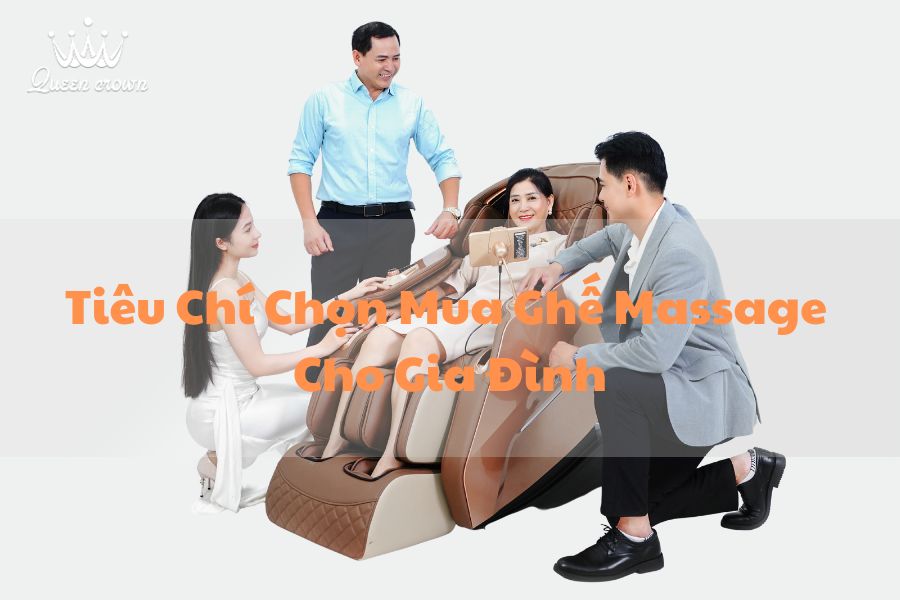 #5+ Tiêu Chí Chọn Mua Ghế Massage Cho Gia Đình Bạn Cần Biết