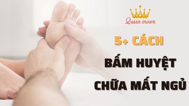 #Mất Ngủ Bấm Huyệt Nào? 5+ Cách Bấm Huyệt Chữa Mất Ngủ