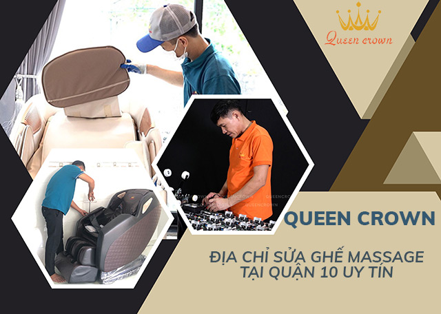 #1 Địa Chỉ Sửa Chữa Ghế Massage Quận 10 Uy Tín, Giá Rẻ