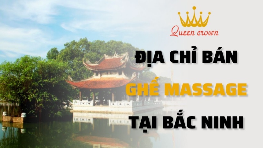 #5+ Đại Lý Bán Ghế Massage Toàn Thân Bắc Ninh Uy Tín Nhất