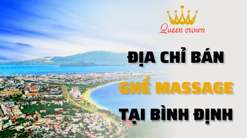 #9+ Địa Chỉ Bán Ghế Massage Bình Định Uy Tín, Đáng Mua Nhất