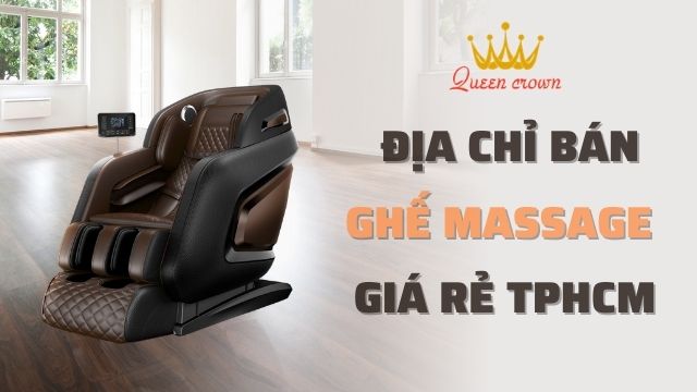 #9+ Cửa Hàng Bán Máy Massage Tại TPHCM Gía Rẻ, Uy Tín Nhất