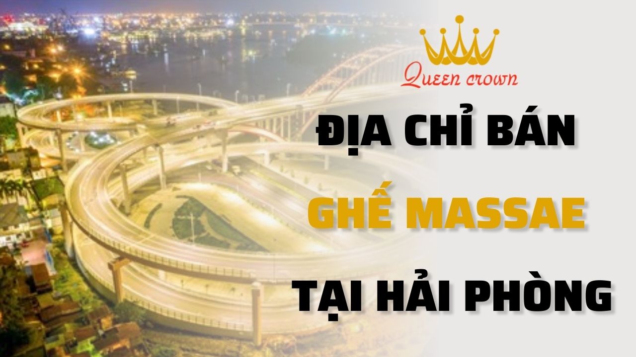 #5+ Đại Lý Bán Ghế Massage Tại Hải Phòng Gía Rẻ, Uy Tín