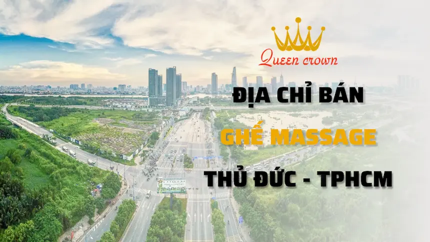 Địa Chỉ Mua Ghế Massage Thủ Đức Uy Tín Chất Lượng, Giá Tốt