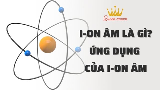 I-on Âm Là Gì? Ứng Dụng Của I-on Âm Trong Ghế Massage