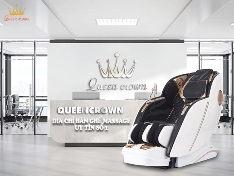 Queen Crown đơn vị bán ghế massage uy tín hiện nay