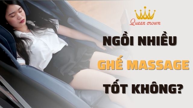 Ngồi Ghế Massage Nhiều Có Tốt Không? Nên Ngồi Bao Lâu?