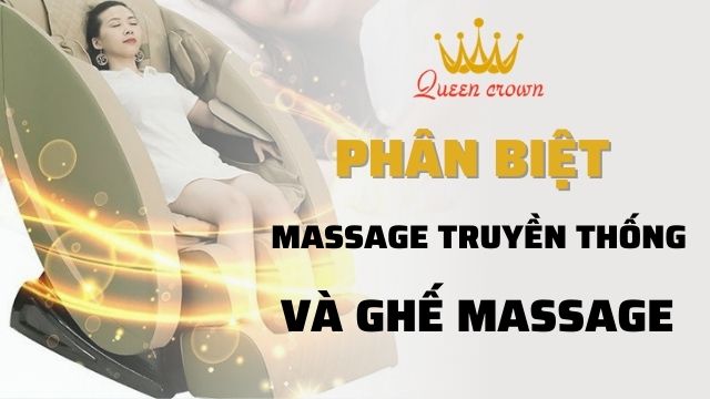 Phân biệt massage truyền thống và ghế massage toàn thân