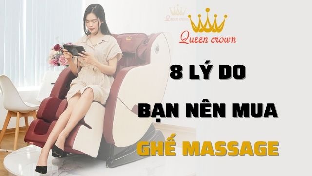 8 Lý do thuyết phục tại sao nên mua ghế massage toàn thân