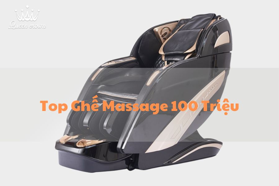 #7+ Ghế Massage 100 Triệu Đẳng Cấp Và Thời Thượng Nhất
